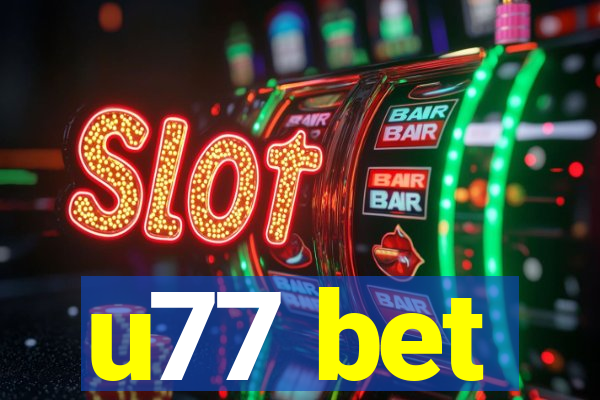 u77 bet